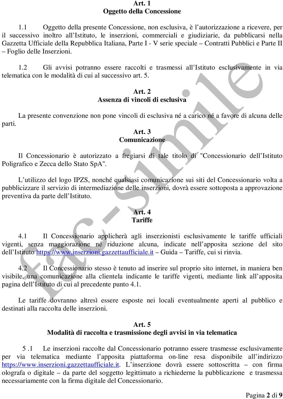 Ufficiale della Repubblica Italiana, Parte I - V serie speciale Contratti Pubblici e Parte II Foglio delle Inserzioni. 1.