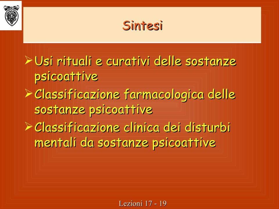 delle sostanze psicoattive Classificazione