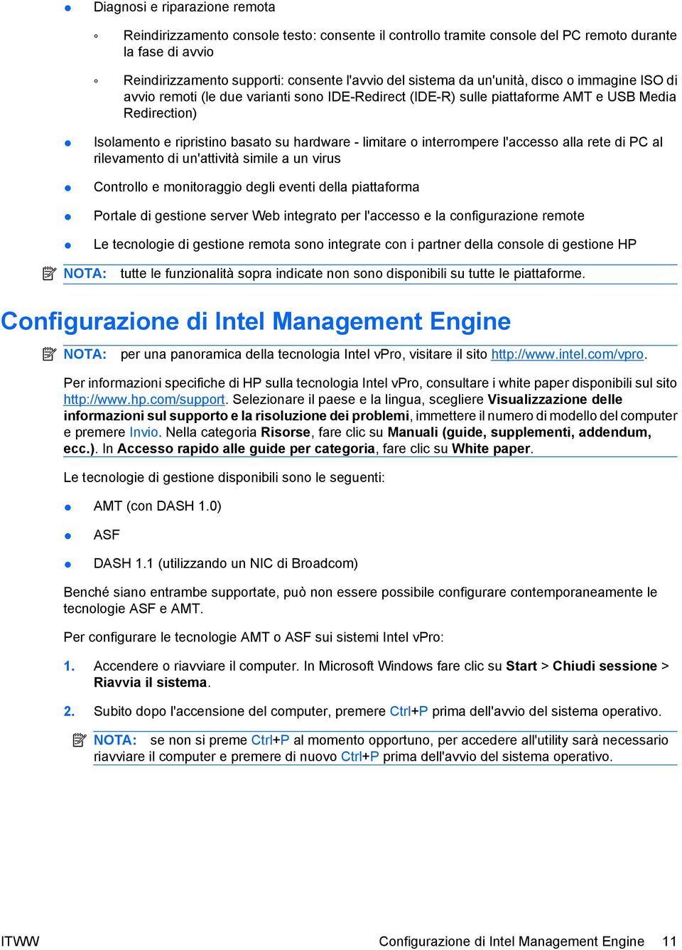 interrompere l'accesso alla rete di PC al rilevamento di un'attività simile a un virus Controllo e monitoraggio degli eventi della piattaforma Portale di gestione server Web integrato per l'accesso e