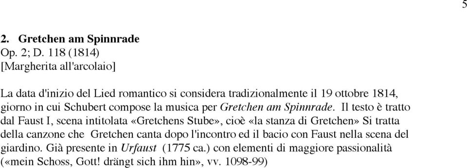 Schubert compose la musica per Gretchen am Spinnrade.