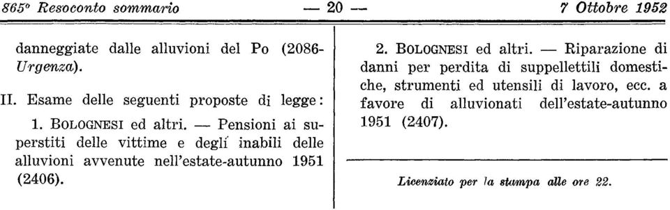 Pensioni ai superstiti delle vittime e degli inabili delle alluvioni avvenute nell'estate-autunno 1951 (2406). 2.