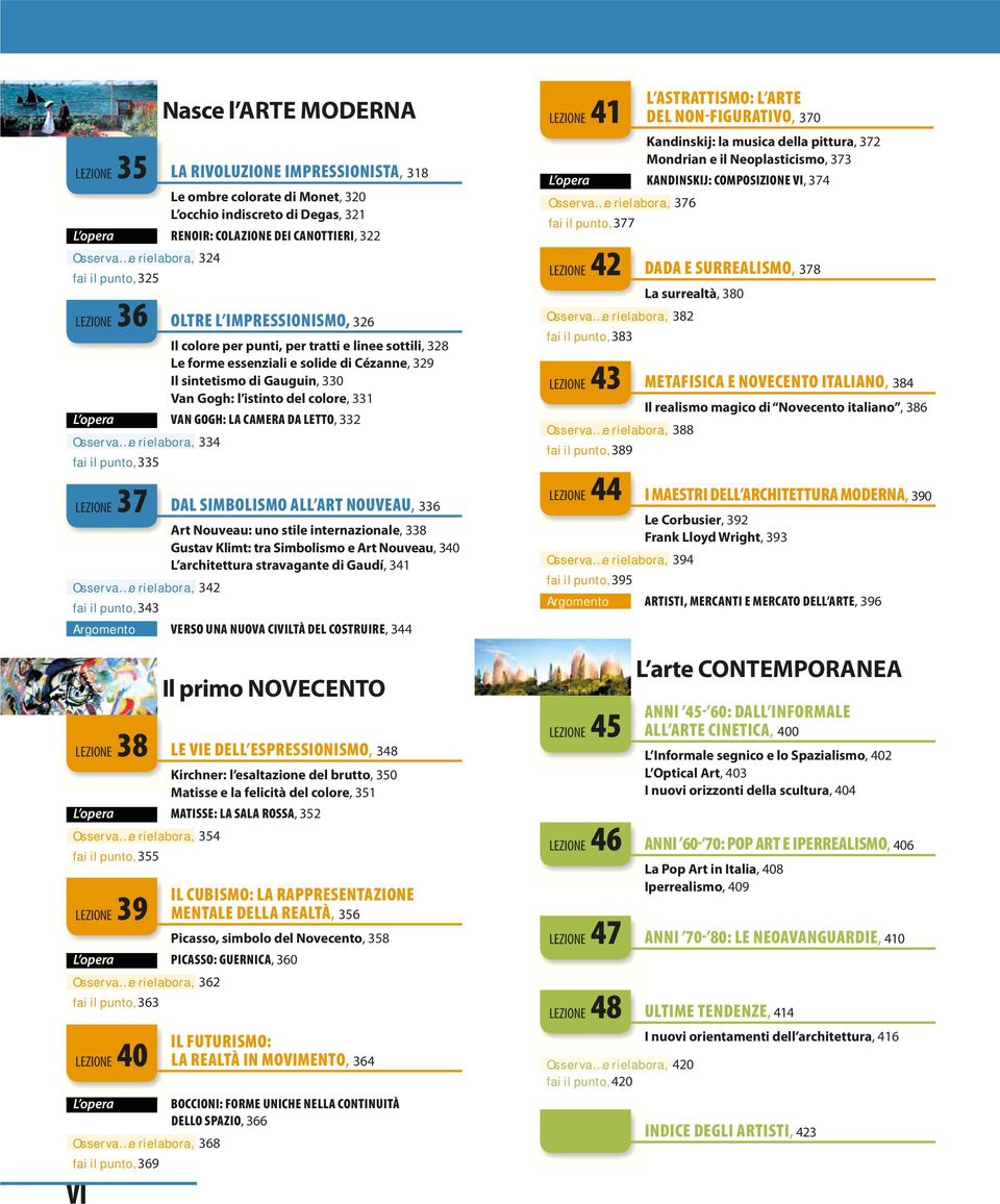 colore, 331 L opera VAN GOGH: LA CAMERA DA LETTO, 332 Osserva e rielabora, 334 fai il punto, 335 LEZIONE 37 DAL SIMBOLISMO ALL ART NOUVEAU, 336 Art Nouveau: uno stile internazionale, 338 Gustav