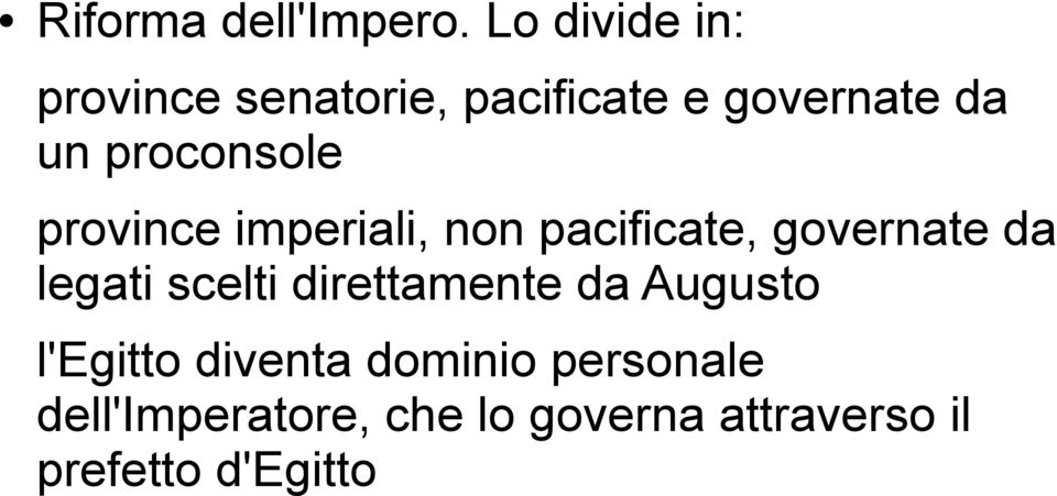 proconsole province imperiali, non pacificate, governate da legati