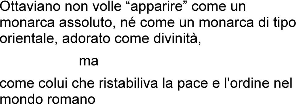 orientale, adorato come divinità, ma come