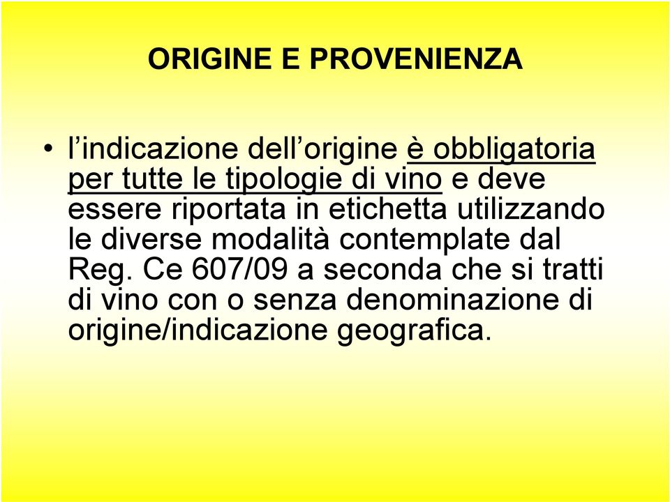 utilizzando le diverse modalità contemplate dal Reg.