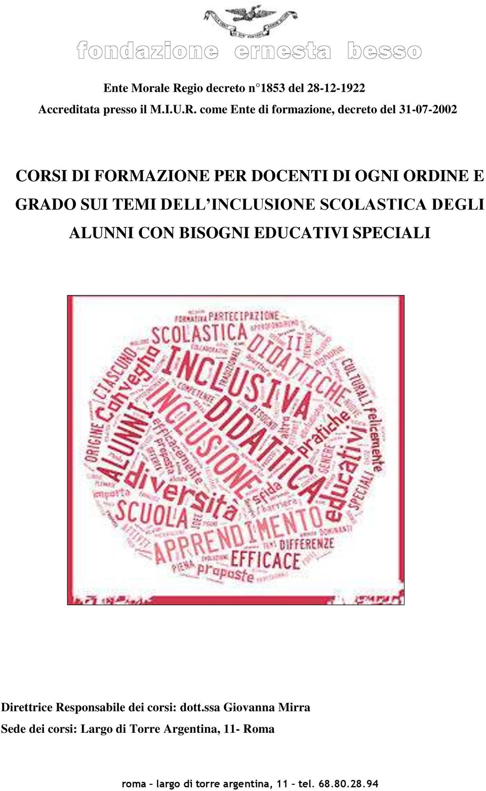 come Ente di formazione, decreto del 31-07-2002 CORSI DI FORMAZIONE PER DOCENTI DI OGNI