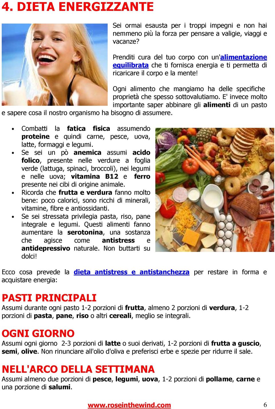 Ogni alimento che mangiamo ha delle specifiche proprietà che spesso sottovalutiamo.