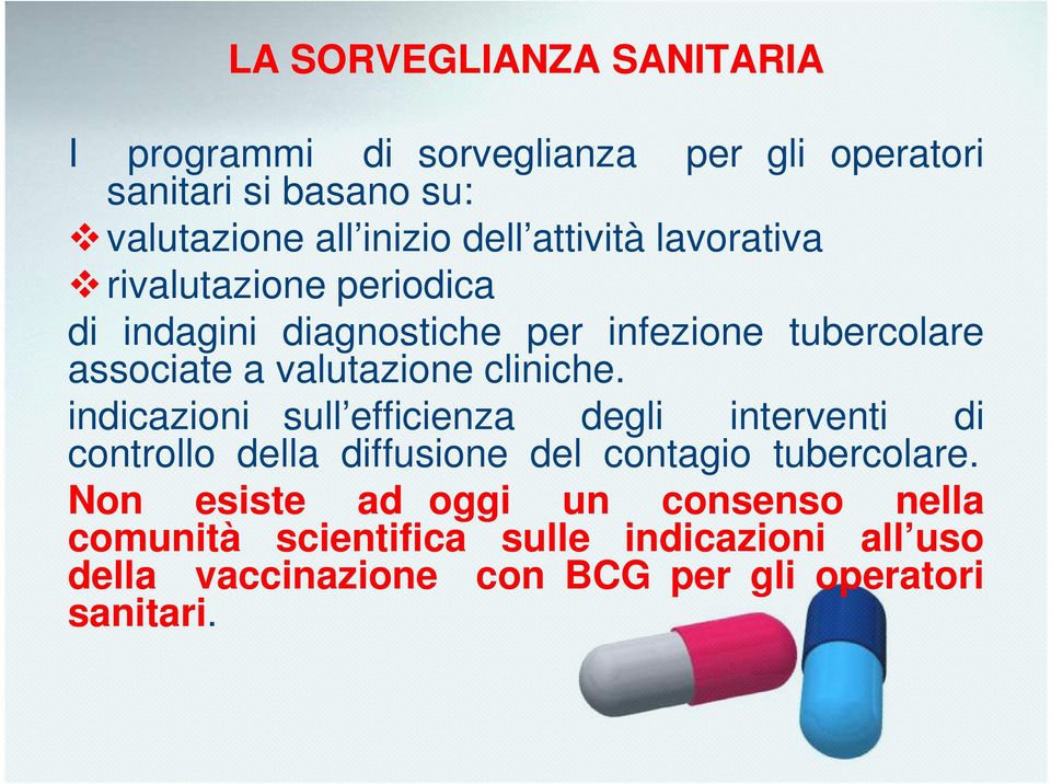 cliniche. indicazioni sull efficienza degli interventi di controllo della diffusione del contagio tubercolare.