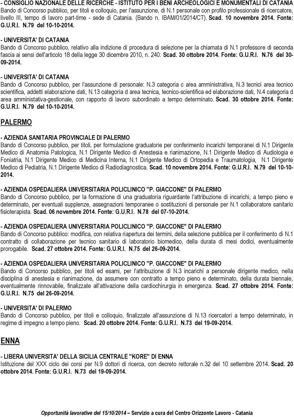 - UNIVERSITA' DI CATANIA Bando di Concorso pubblico, relativo alla indizione di procedura di selezione per la chiamata di N.