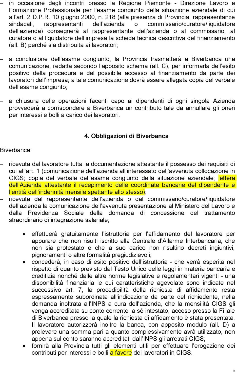 curatore o al liquidatore dell impresa la scheda tecnica descrittiva del finanziamento (all.