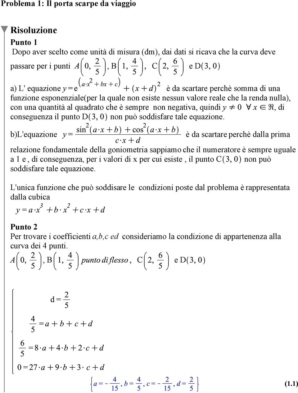 non può soddisfare tale equazione.