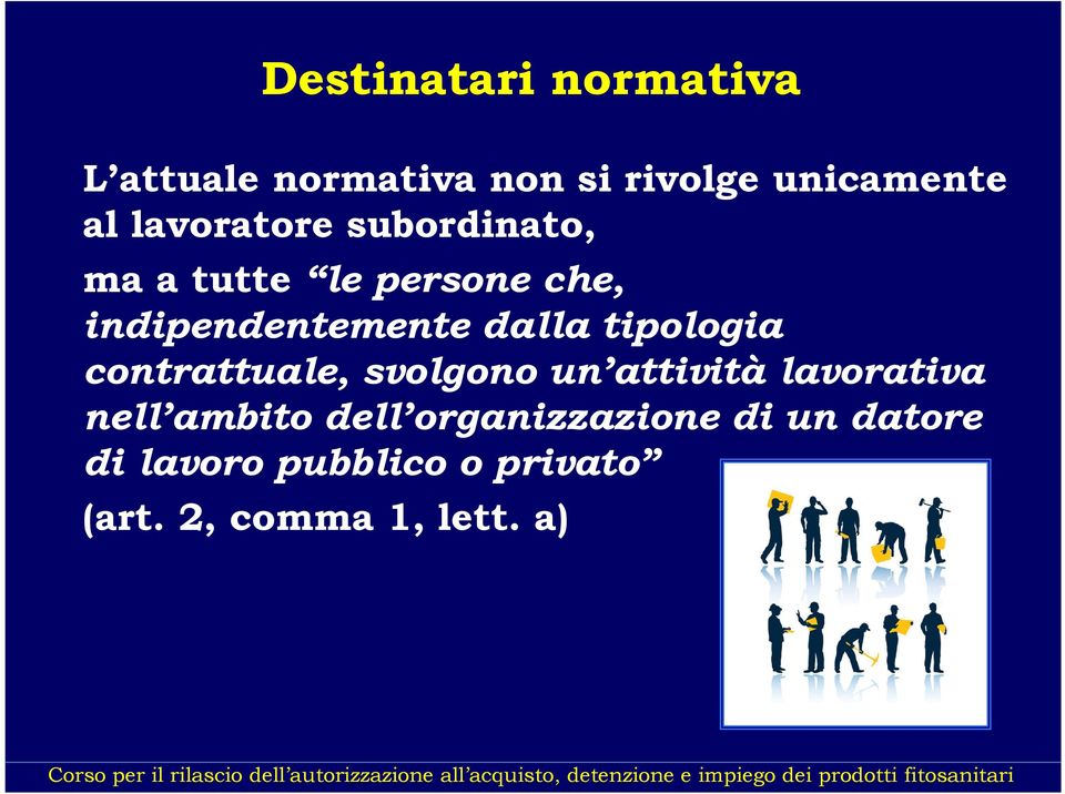 tipologia contrattuale, svolgono un attivitàlavorativa nell ambito dell