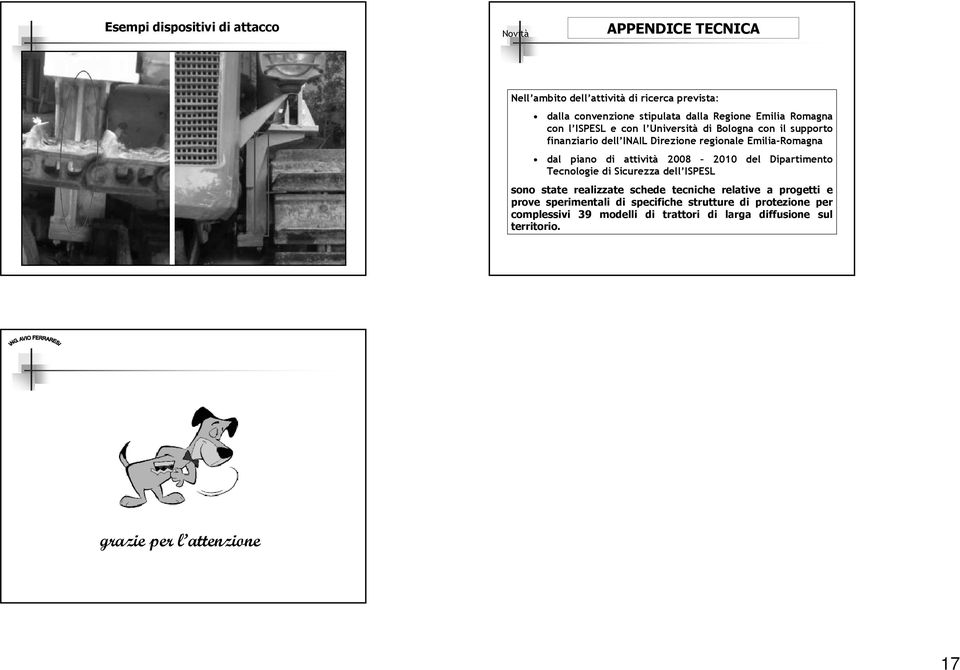 attività 2008 2010 del Dipartimento Tecnologie di Sicurezza dell ISPESL sono state realizzate schede tecniche relative a progetti e prove