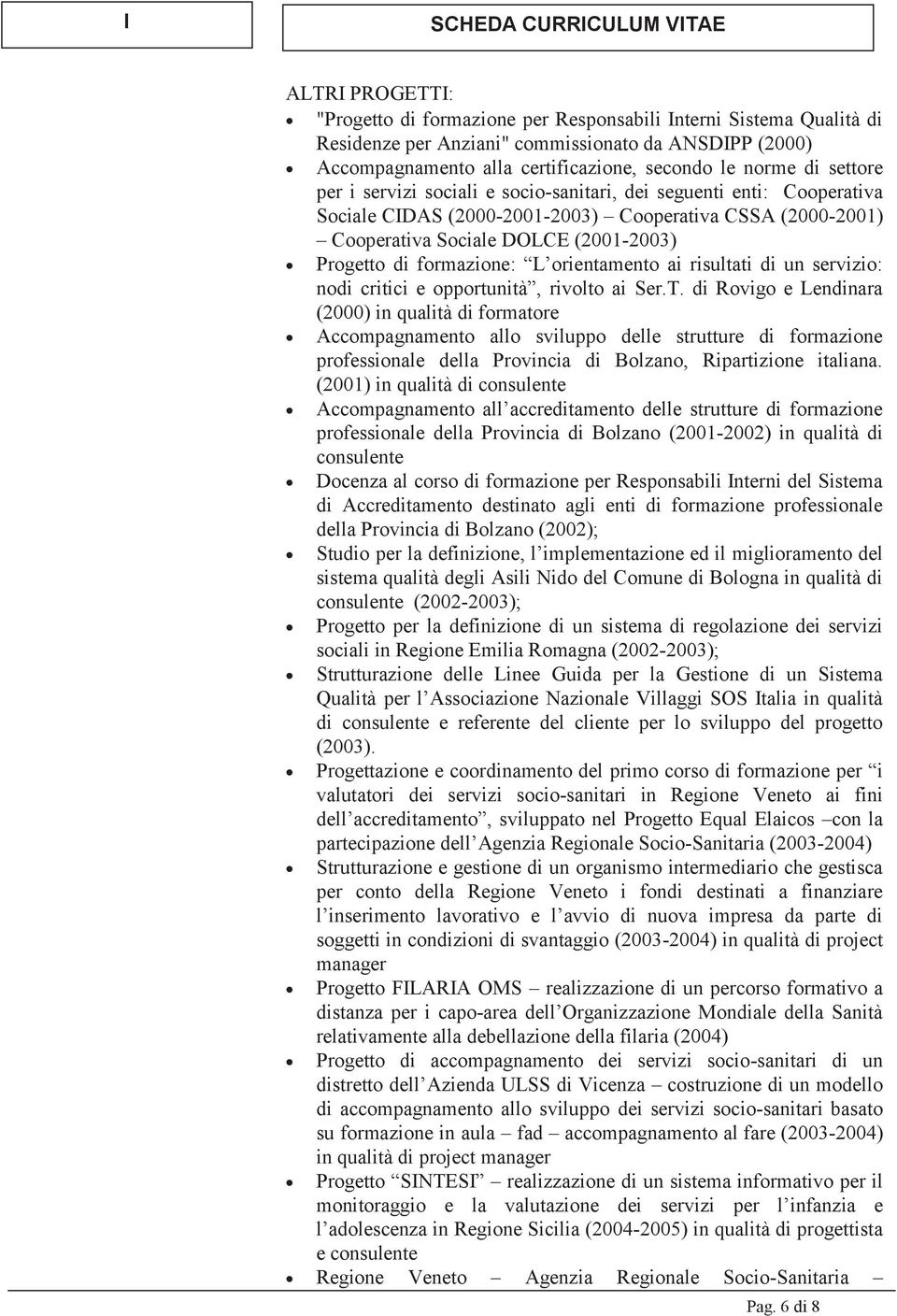 formazione: L orientamento ai risultati di un servizio: nodi critici e opportunità, rivolto ai Ser.T.