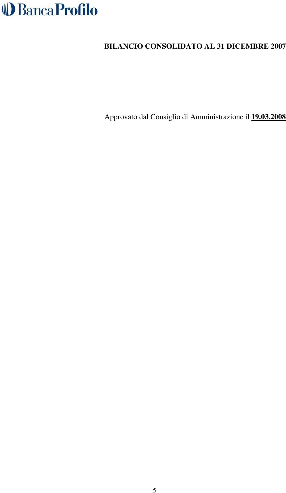 Approvato dal Consiglio