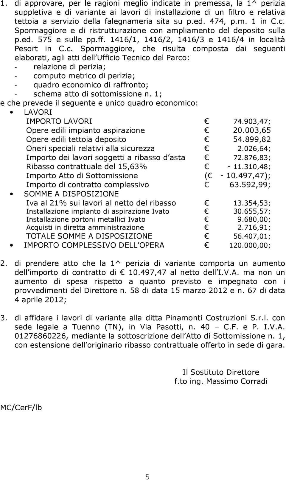 Spormaggiore e di ristrutturazione co