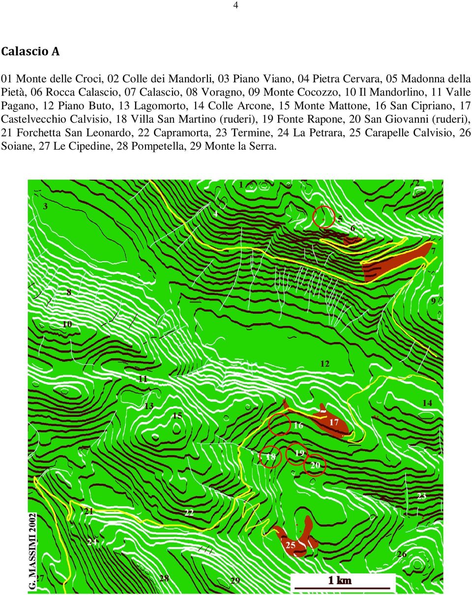 Mattone, 16 San Cipriano, 17 Castelvecchio Calvisio, 18 Villa San Martino (ruderi), 19 Fonte Rapone, 20 San Giovanni (ruderi), 21
