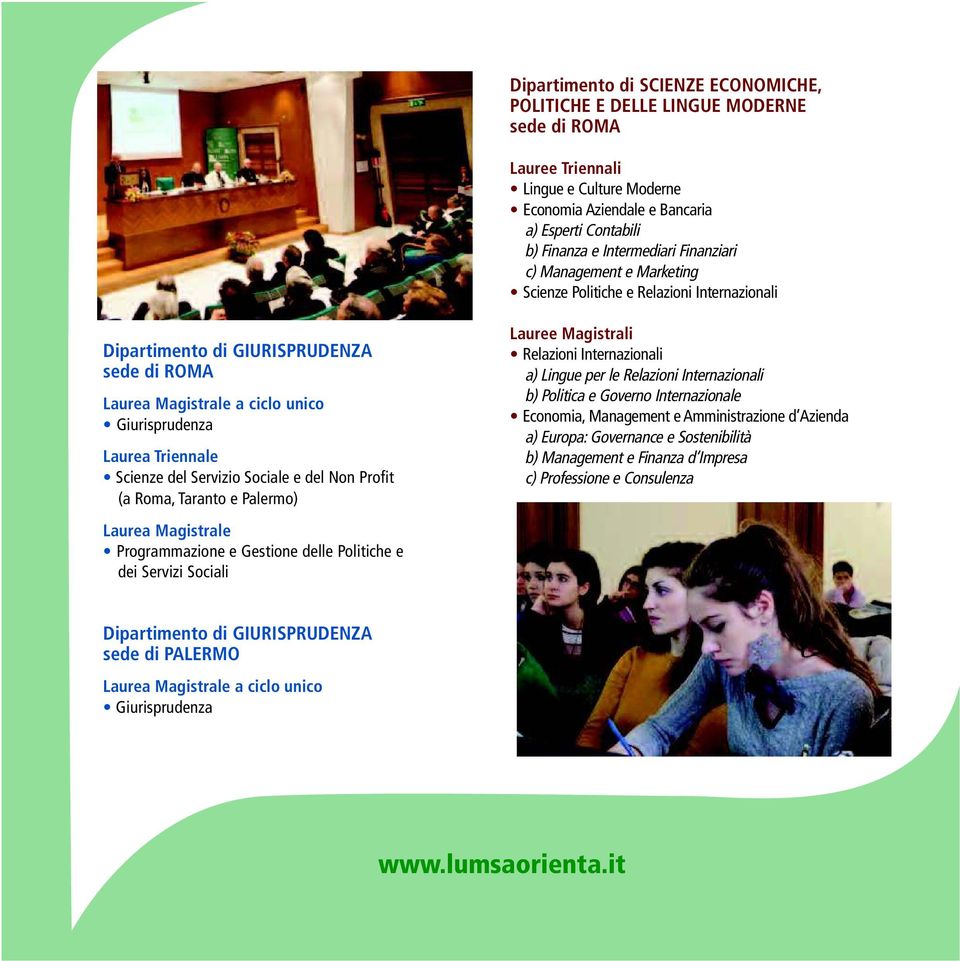 Triennale Scienze del Servizio Sociale e del Non Profit (a Roma, Taranto e Palermo) Laurea Magistrale Programmazione e Gestione delle Politiche e dei Servizi Sociali Lauree Magistrali Relazioni