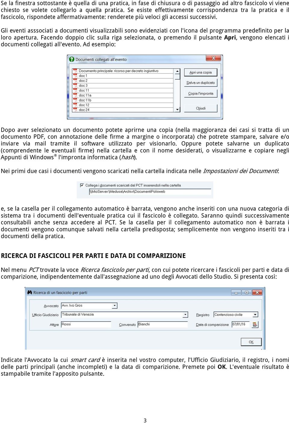 Gli eventi asssociati a documenti visualizzabili sono evidenziati con l'icona del programma predefinito per la loro apertura.