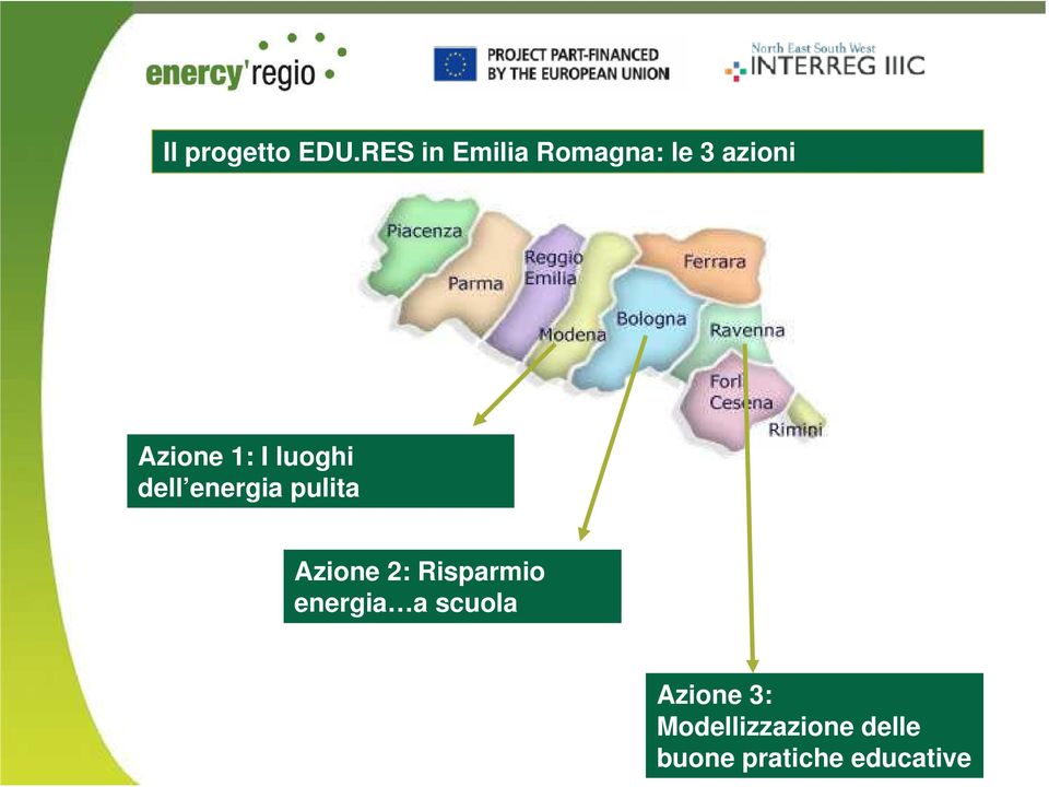 I luoghi dell energia pulita Azione 2: