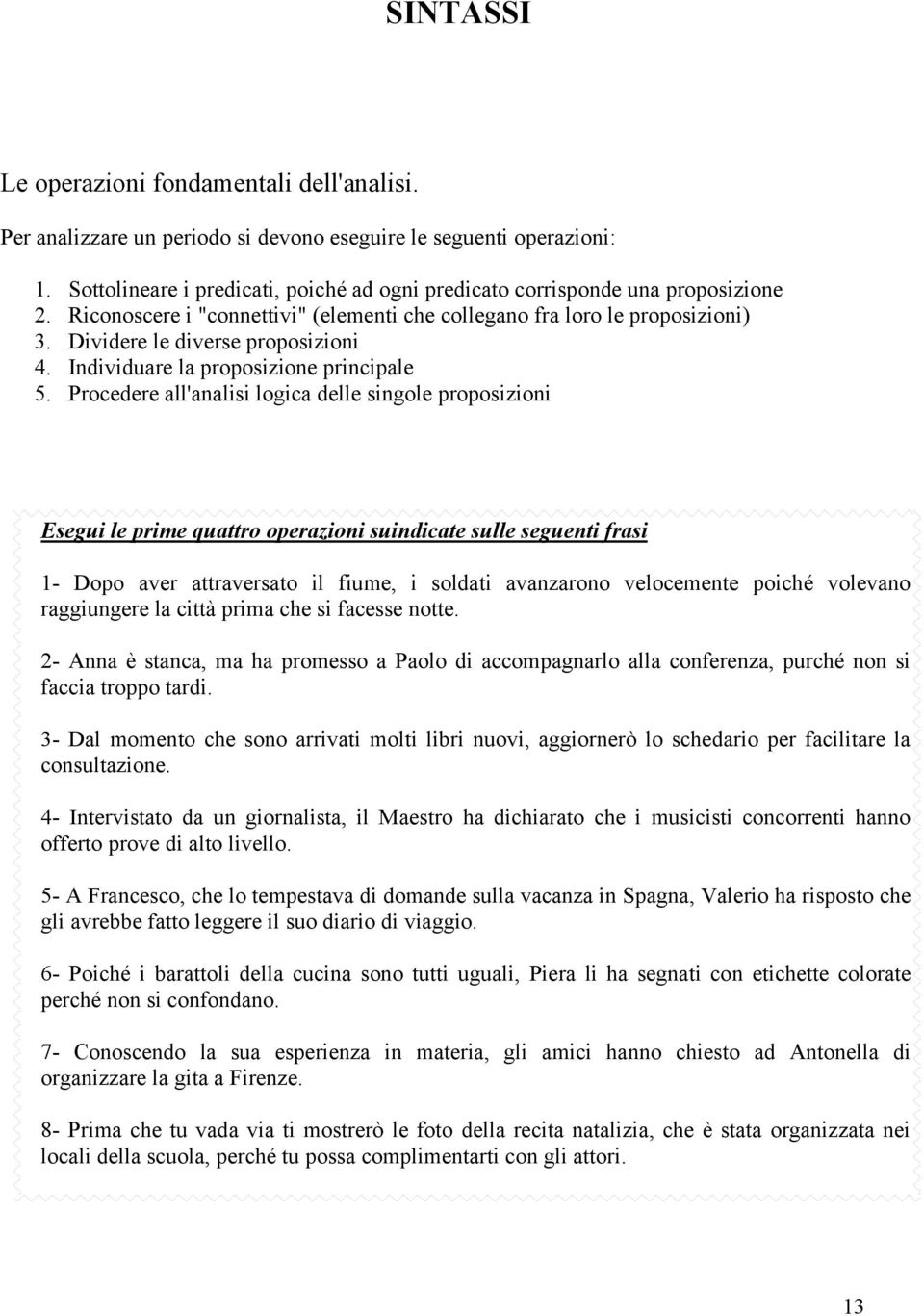 Individuare la proposizione principale.