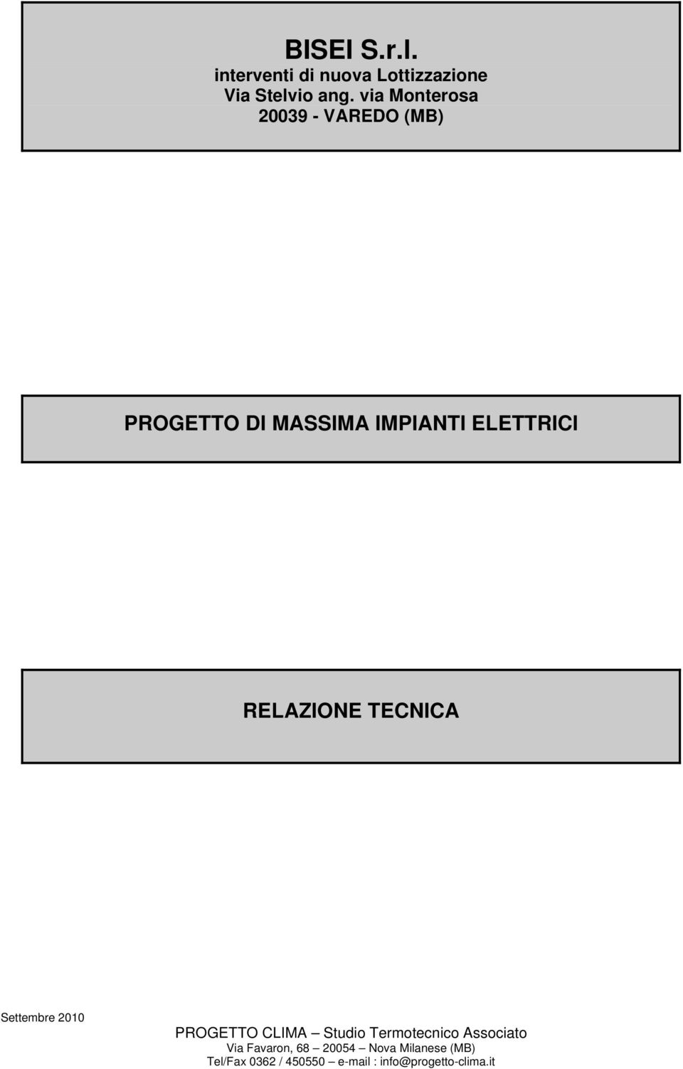 ELETTRICI RELAZIONE TECNICA Settembre 2010 PROGETTO CLIMA Studio