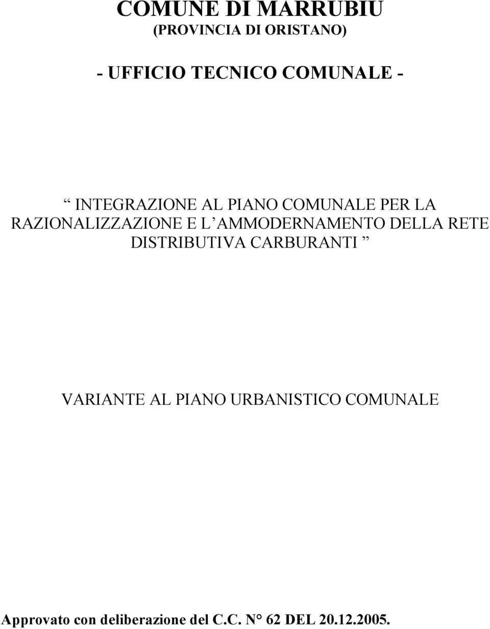 AMMODERNAMENTO DELLA RETE DISTRIBUTIVA CARBURANTI VARIANTE AL PIANO