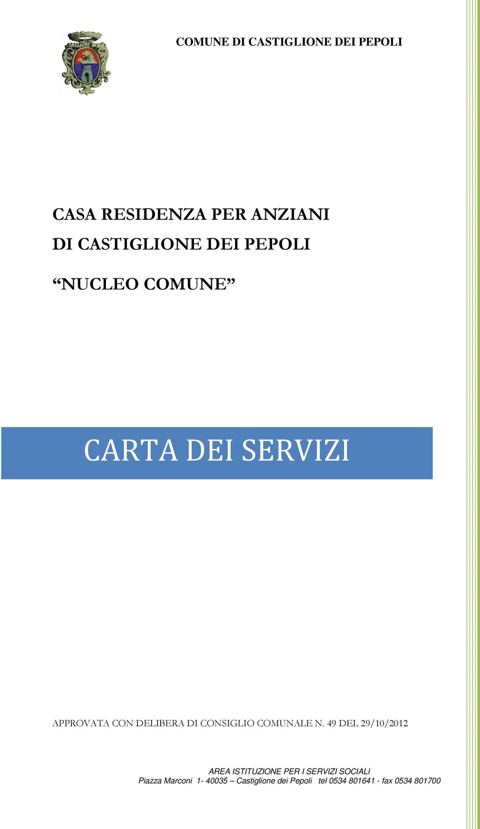 SERVIZI CARTA DEI SERVIZI APPROVATA CON