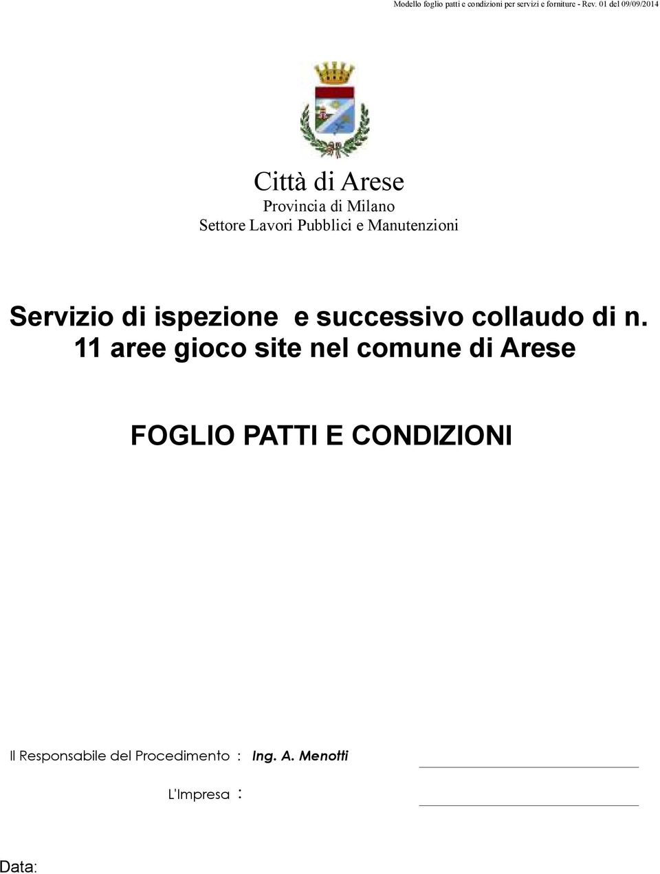 11 aree gioco site nel comune di Arese FOGLIO PATTI E CONDIZIONI