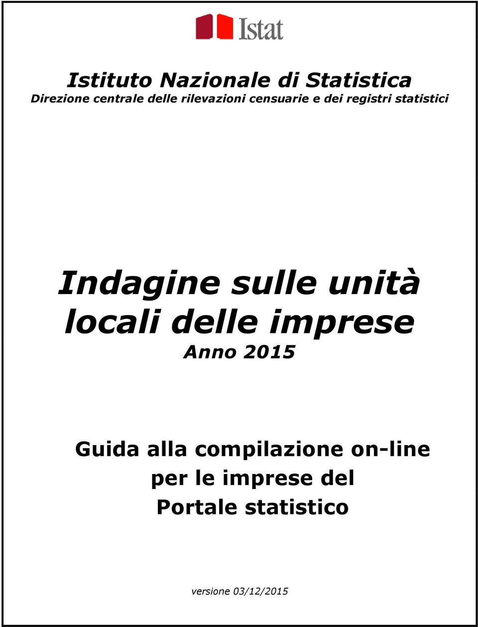 sulle unità locali delle imprese Anno 2015 Guida alla