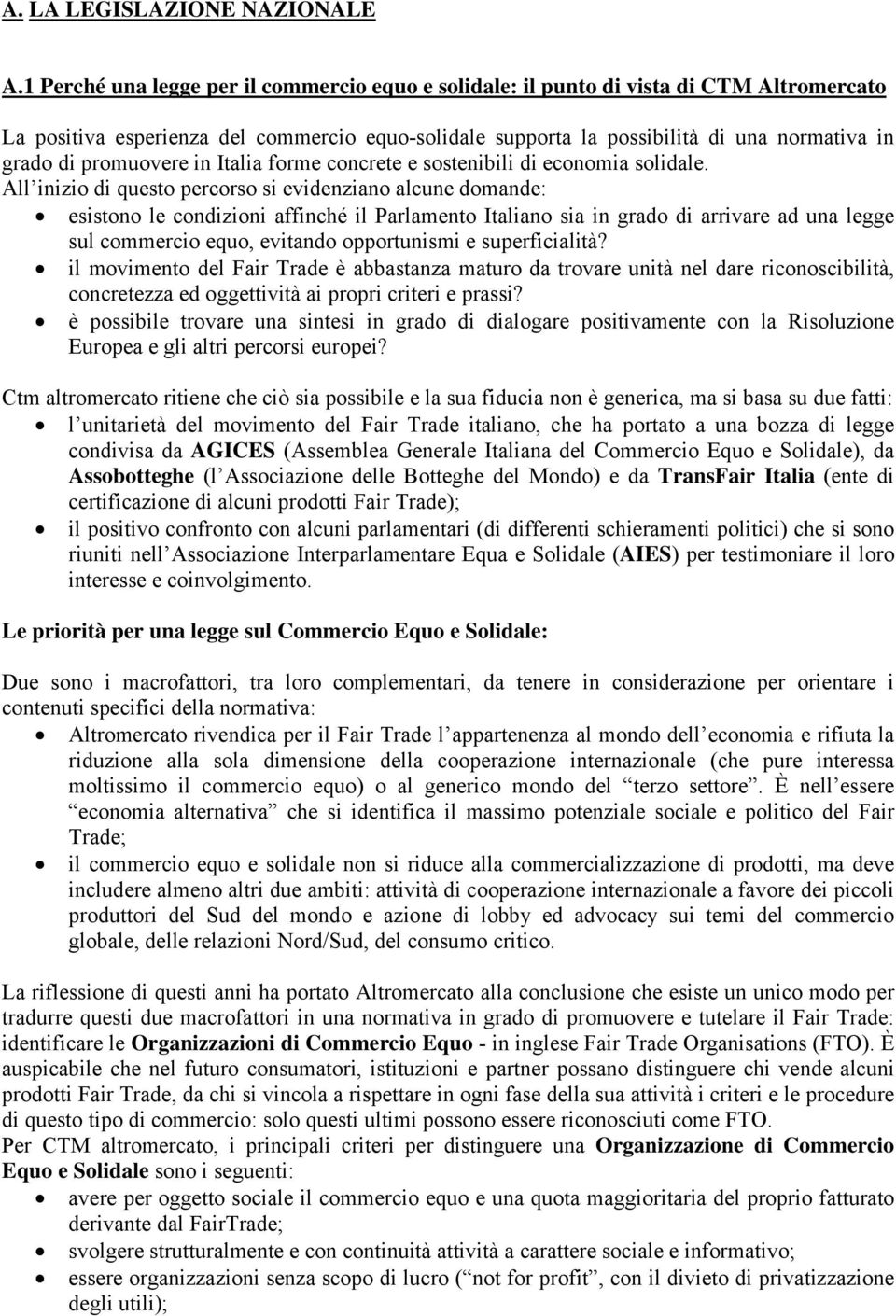 promuovere in Italia forme concrete e sostenibili di economia solidale.