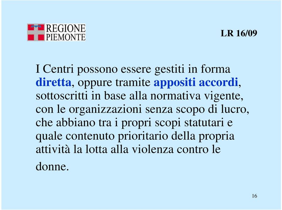 organizzazioni senza scopo di lucro, che abbiano tra i propri scopi statutari e