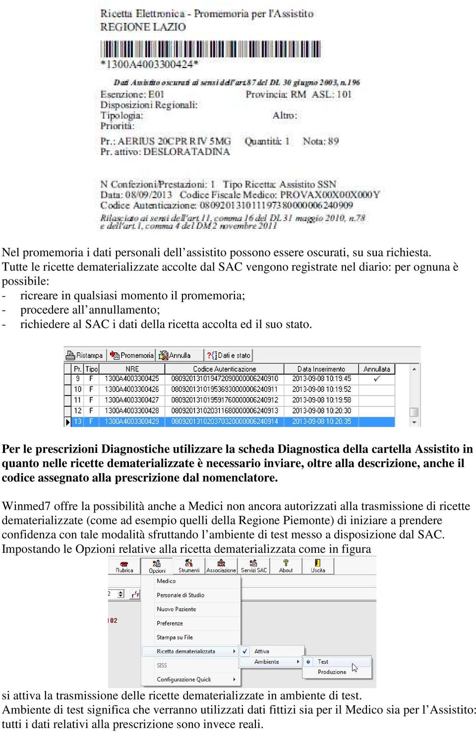 SAC i dati della ricetta accolta ed il suo stato.