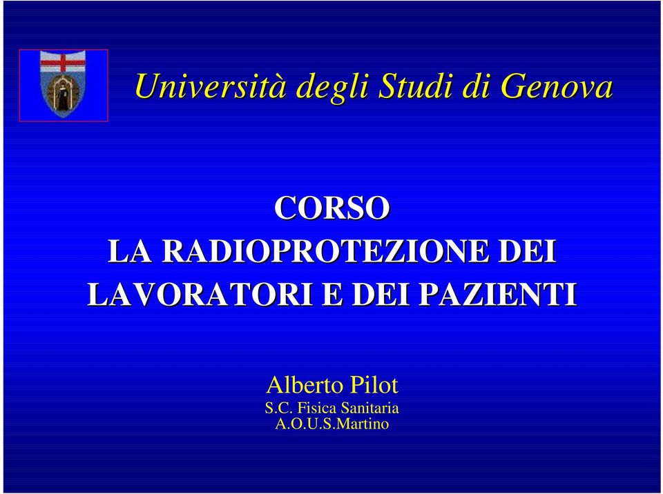 LAVORATORI E DEI PAZIENTI Alberto