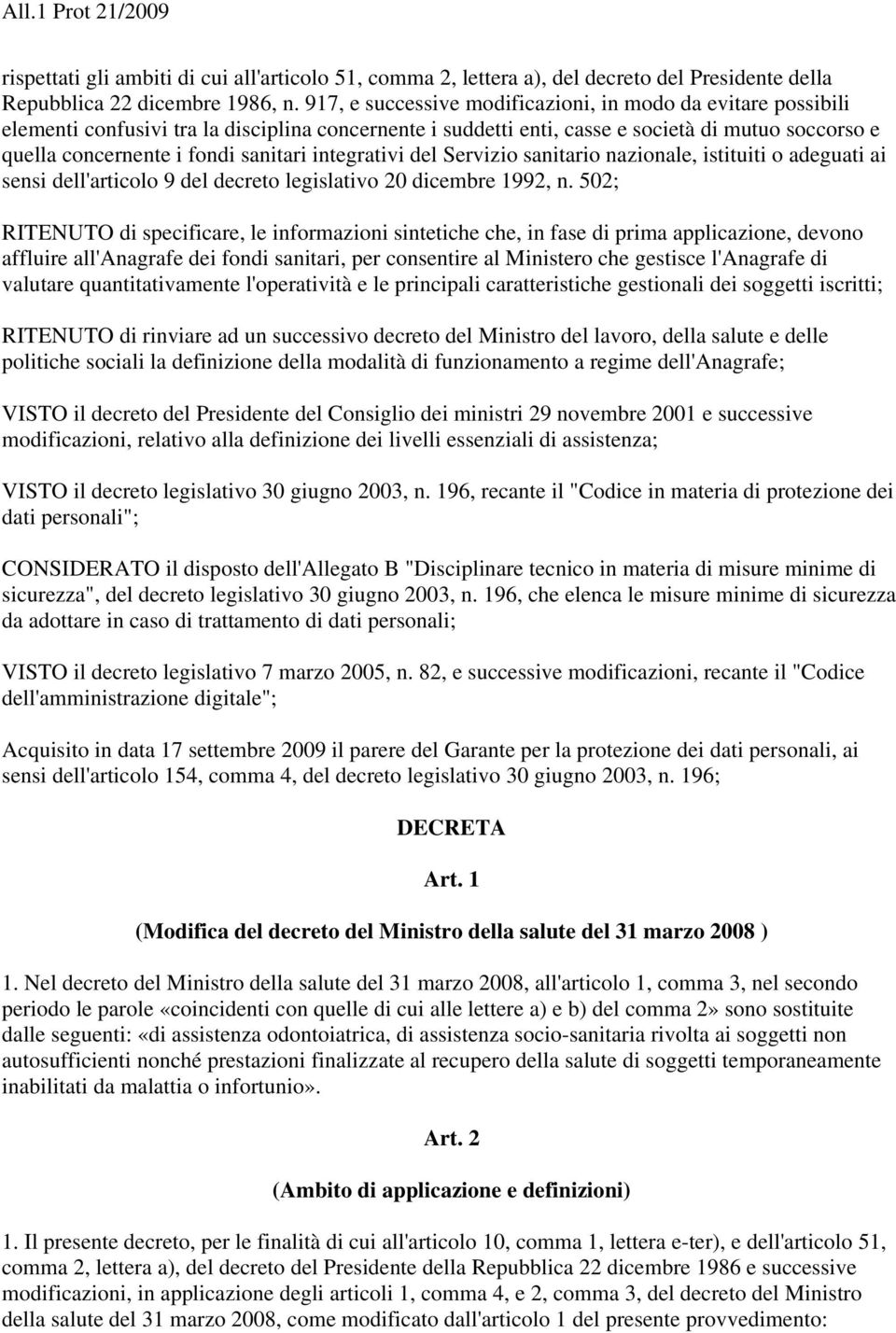 integrativi del Servizio sanitario nazionale, istituiti o adeguati ai sensi dell'articolo 9 del decreto legislativo 20 dicembre 1992, n.