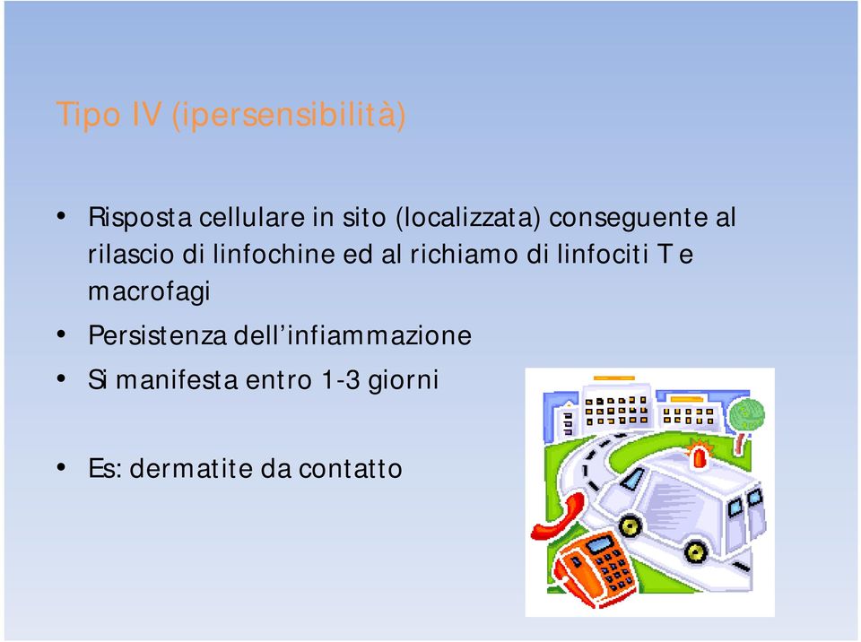 richiamo di linfociti T e macrofagi Persistenza dell