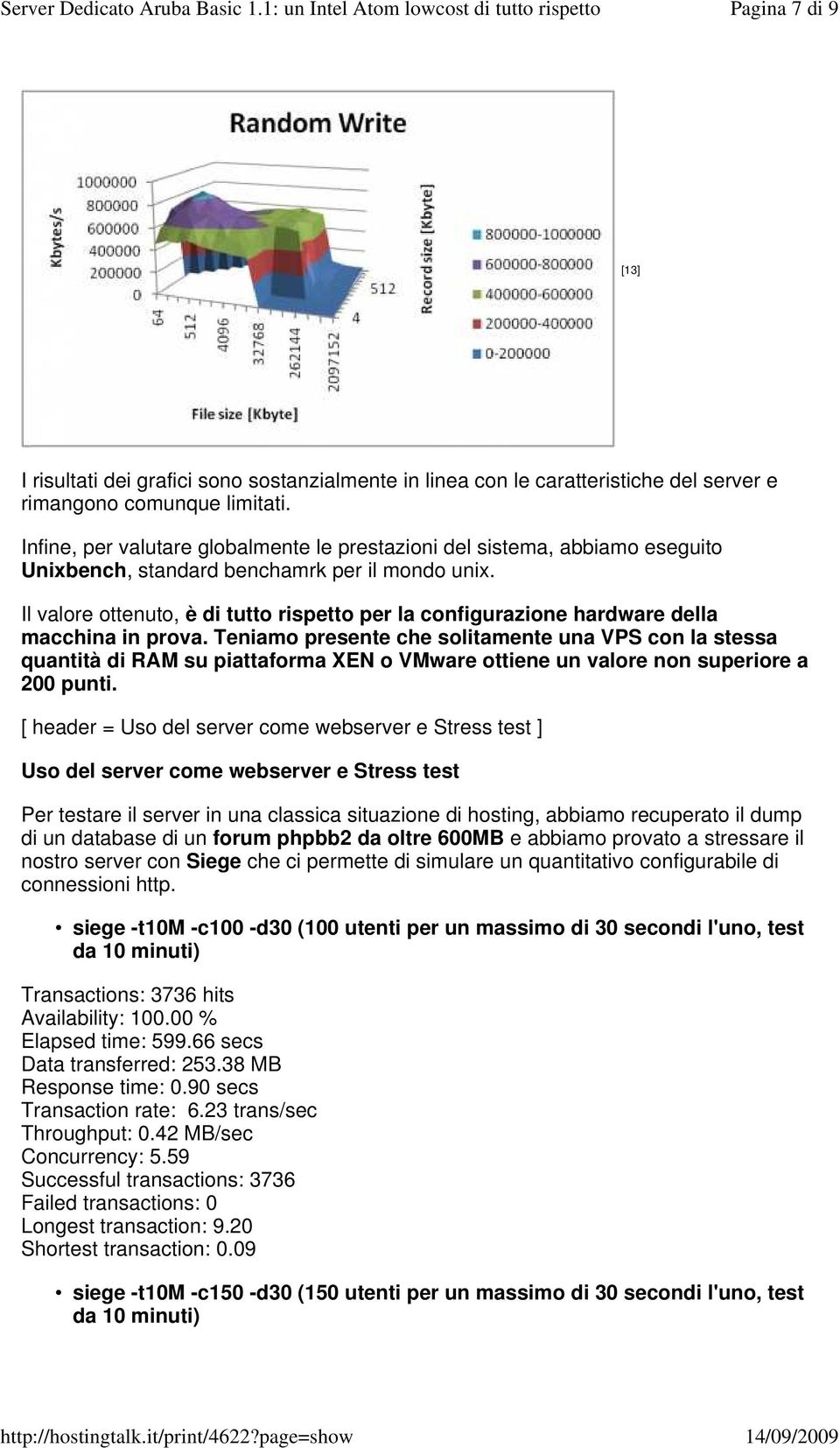 Il valore ottenuto, è di tutto rispetto per la configurazione hardware della macchina in prova.