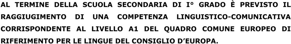 LINGUISTICO-COMUNICATIVA CORRISPONDENTE AL LIVELLO A1