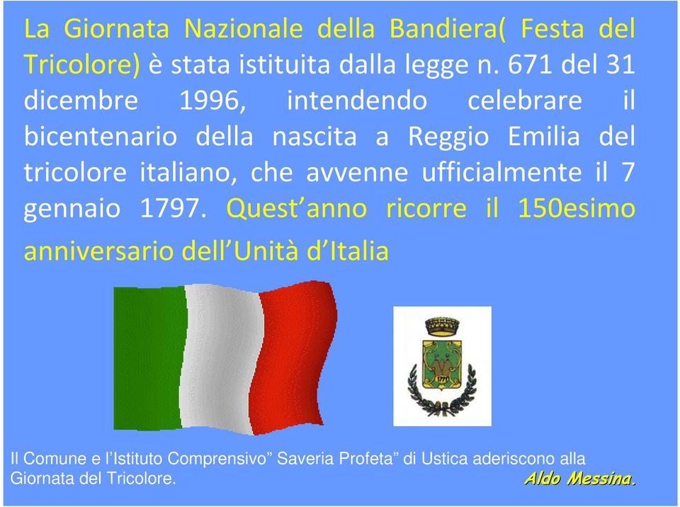 italiano, che avvenne ufficialmente il 7 gennaio 1797.