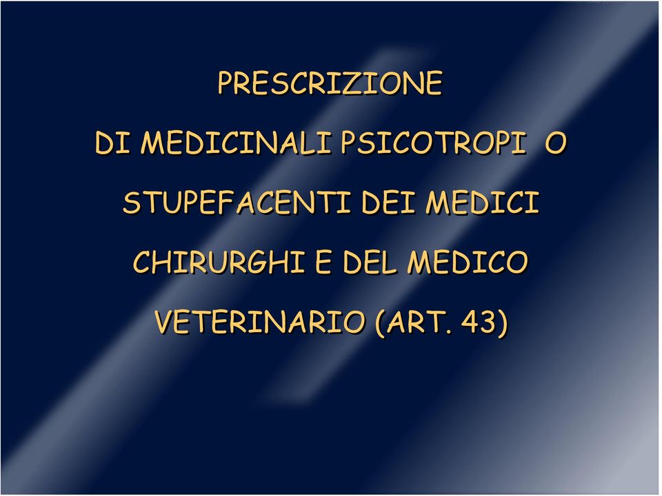 DEI MEDICI CHIRURGHI E DEL