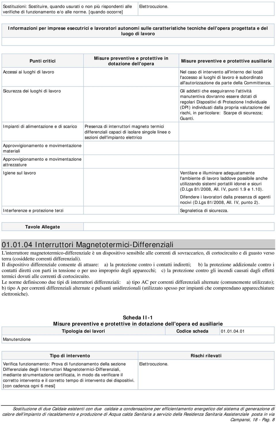 (cosiddette correnti differenziali).