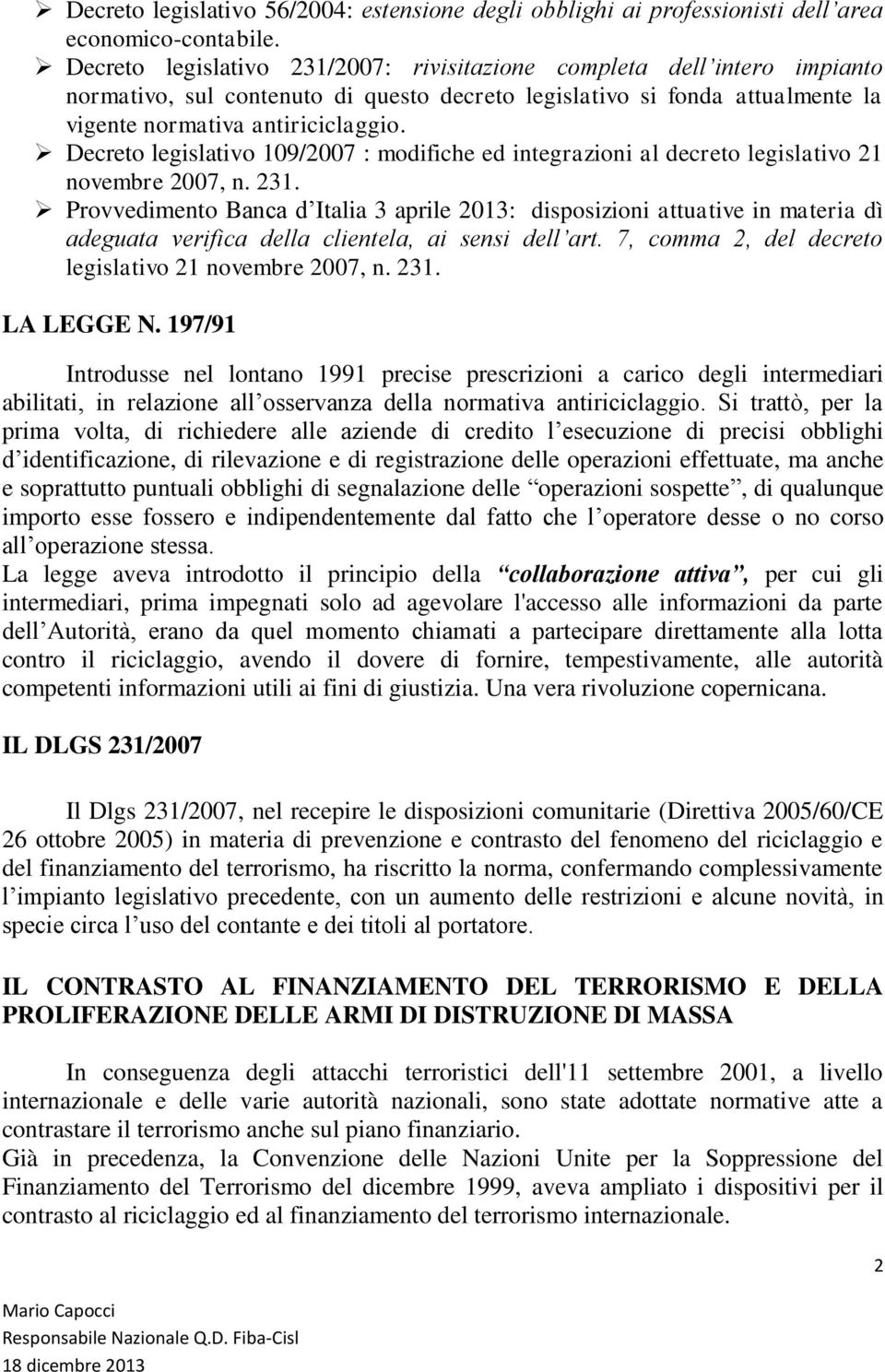 Decreto legislativo 109/2007 : modifiche ed integrazioni al decreto legislativo 21 novembre 2007, n. 231.