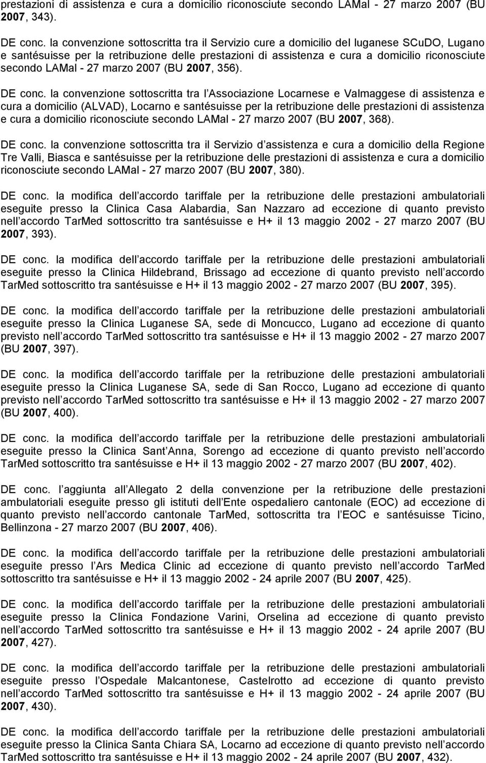 - 27 marzo 2007 (BU 2007, 356). DE conc.