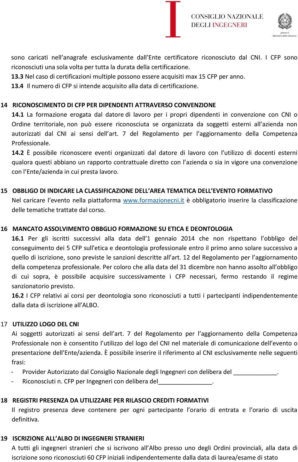 14 RICONOSCIMENTO DI CFP PER DIPENDENTI ATTRAVERSO CONVENZIONE 14.