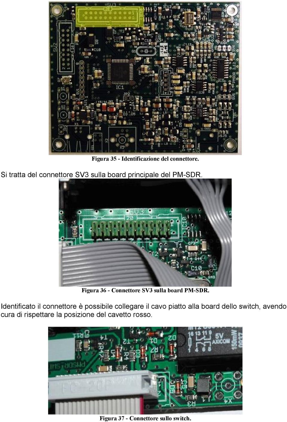 Figura 36 - Connettore SV3 sulla board PM-SDR.