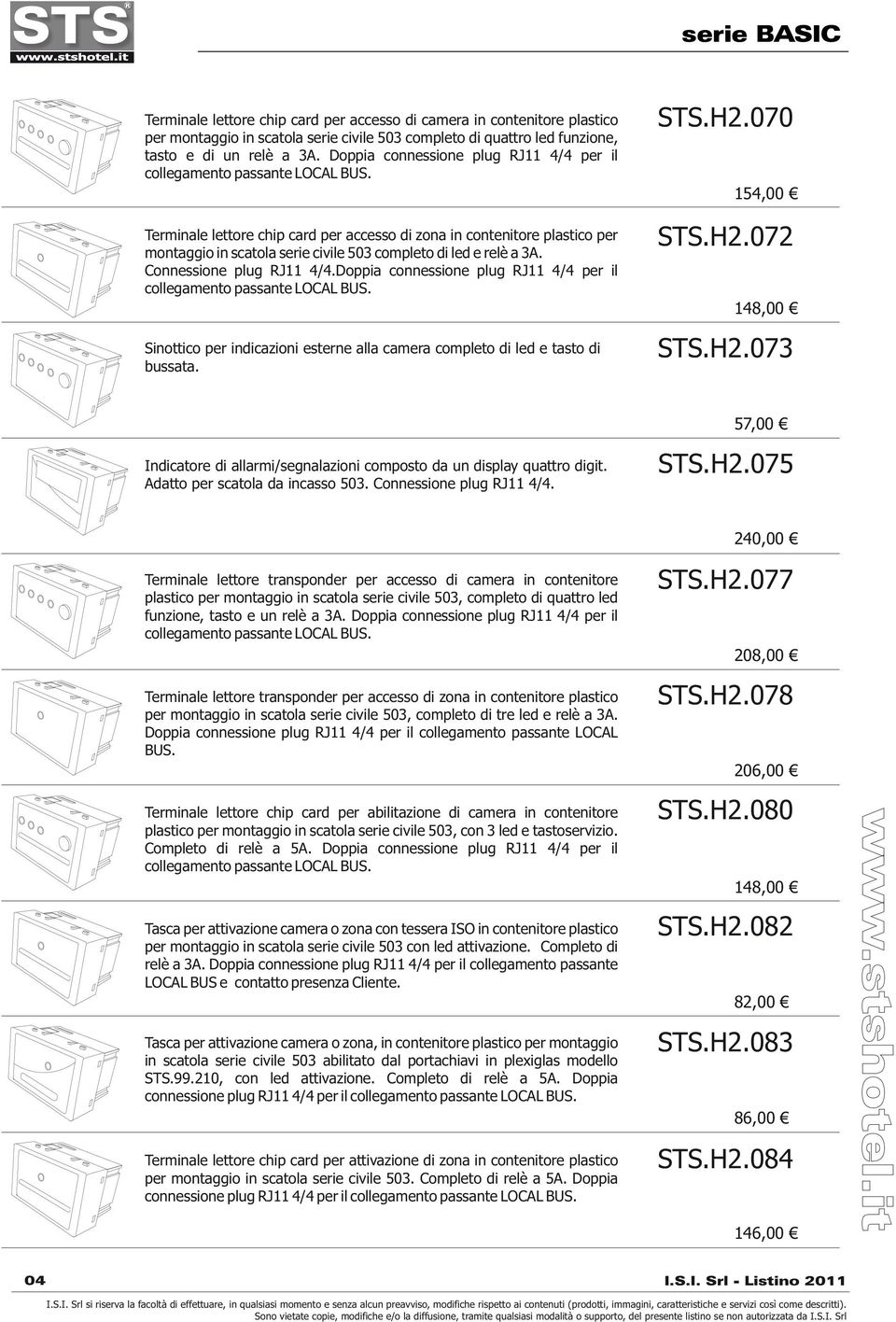 Terminale lettore chip card per accesso di zona in contenitore plastico per montaggio in scatola serie civile 503 completo di led e relè a 3A. Connessione plug RJ11 4/4.