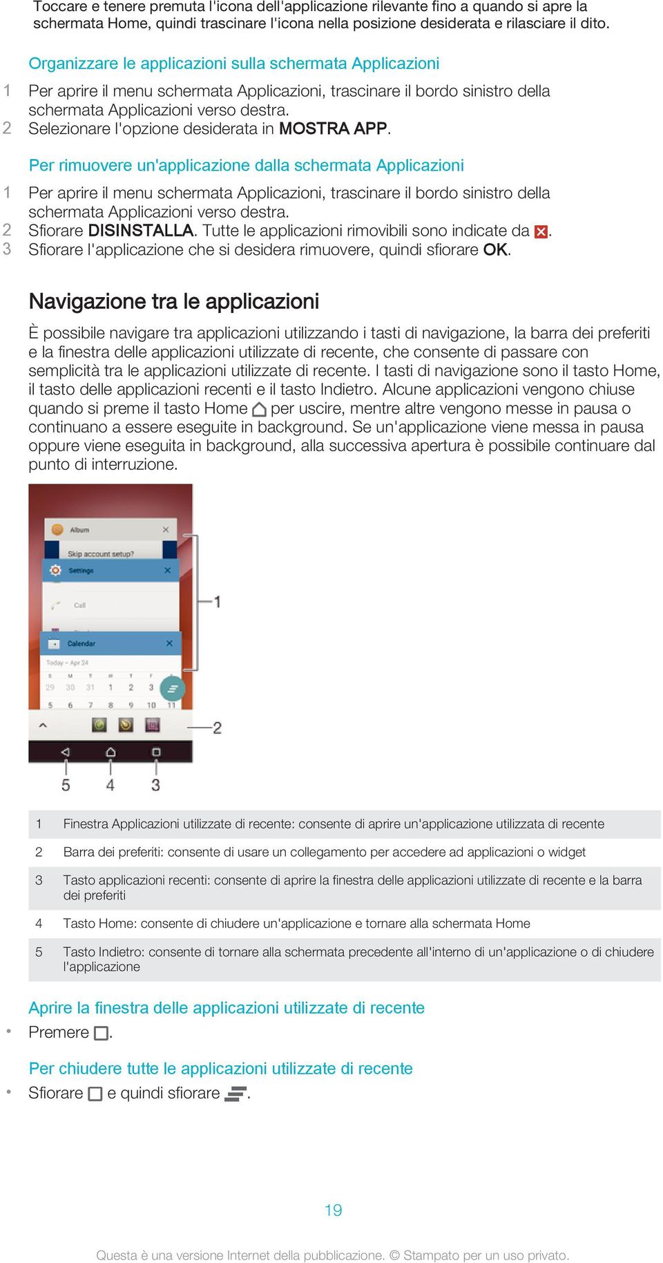 2 Selezionare l'opzione desiderata in MOSTRA APP.