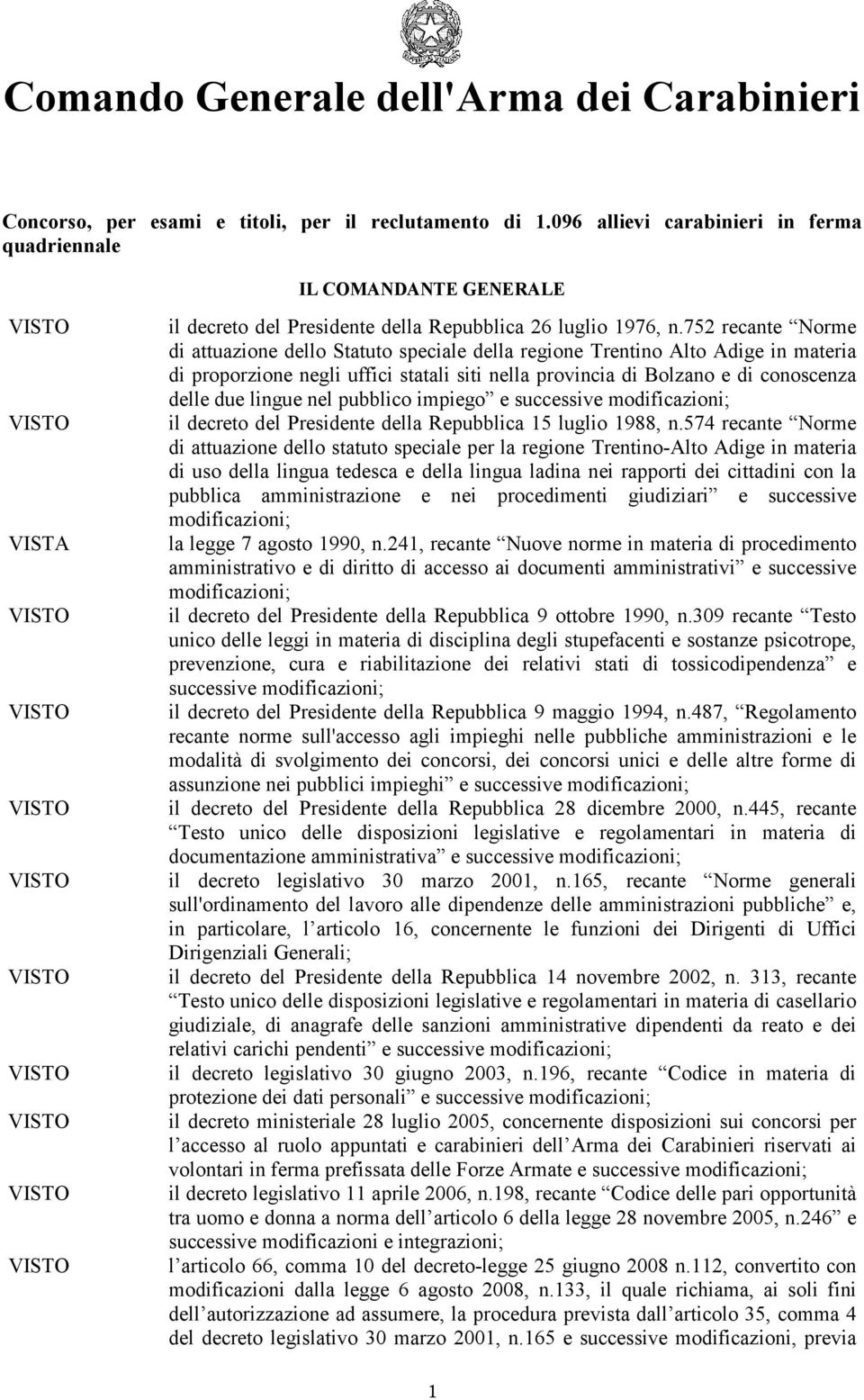 n.752 recante Norme di attuazione dello Statuto speciale della regione Trentino Alto Adige in materia di proporzione negli uffici statali siti nella provincia di Bolzano e di conoscenza delle due