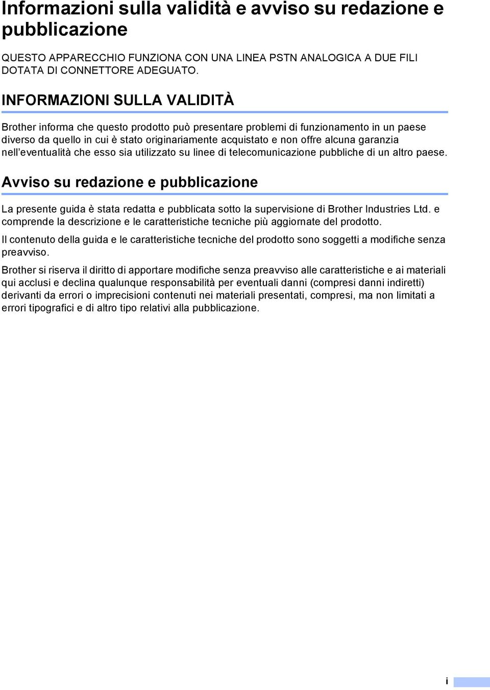 garanzia nell eventualità che esso sia utilizzato su linee di telecomunicazione pubbliche di un altro paese.