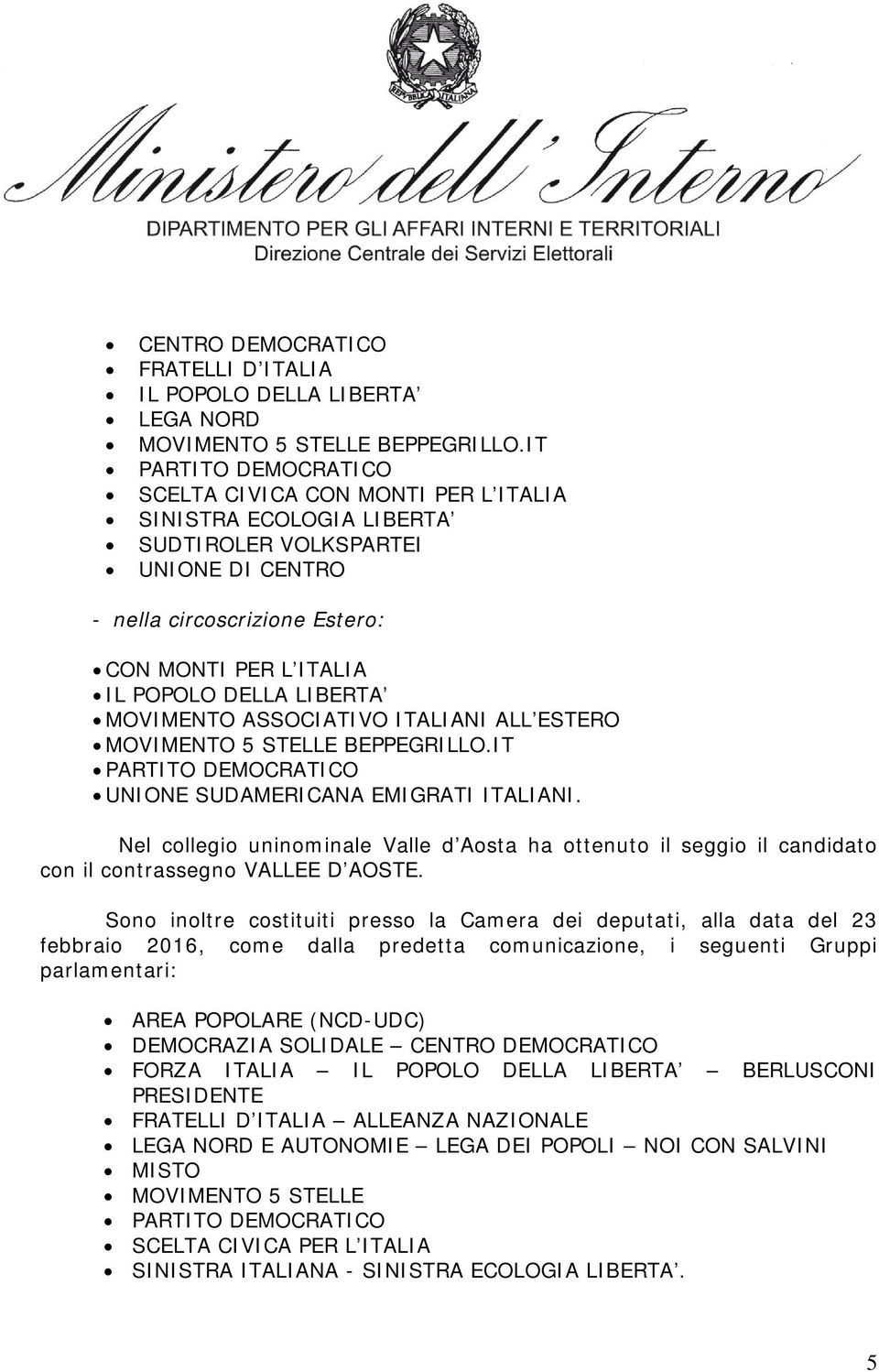 LIBERTA MOVIMENTO ASSOCIATIVO ITALIANI ALL ESTERO MOVIMENTO 5 STELLE BEPPEGRILLO.IT PARTITO DEMOCRATICO UNIONE SUDAMERICANA EMIGRATI ITALIANI.